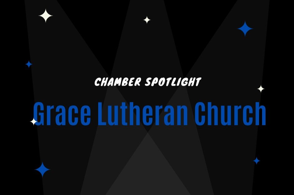 Chamber Spotlight – Grace Lutheran Church